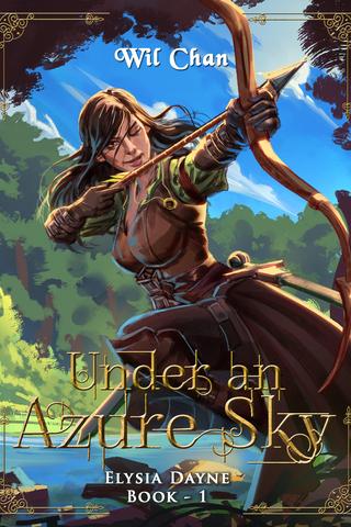 Under an Azure Sky - Elysia Dayne: Book One