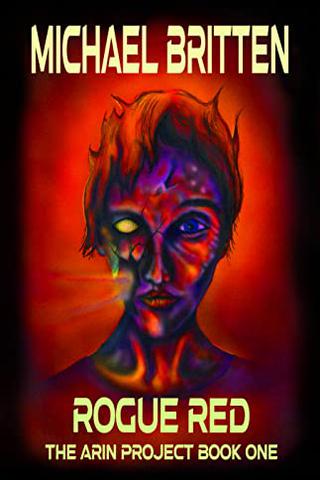 Rogue Red: A Fantasy Science Fiction Book (The Arin Project 1)