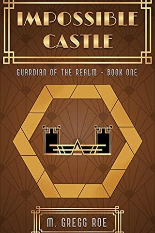 Impossible Castle (Guardian of the Realm Book 1)