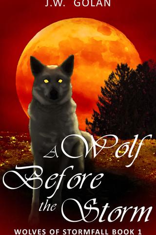 A Wolf Before the Storm: Wolves of Stormfall Book 1