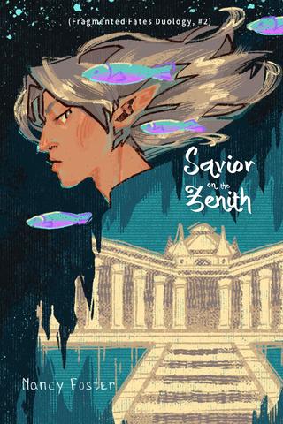 Savior on the zenith: Fragmented Fates Duology, part 2