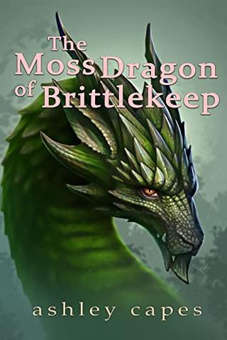 The Moss Dragon of Brittlekeep