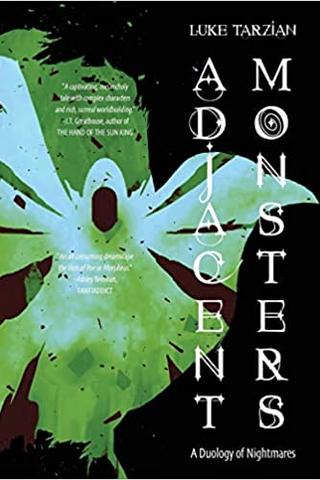 Adjacent Monsters: A Duology of Nightmares 