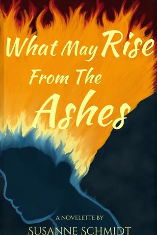 What May Rise From the Ashes
