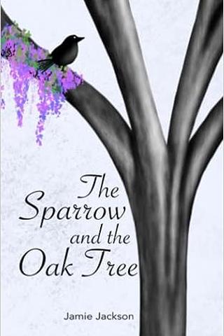 The Sparrow and the Oak Tree