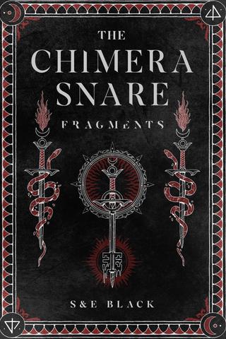 The Chimera Snare: Fragments