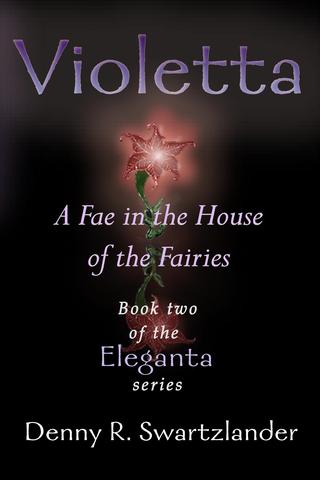 Violetta: A Fae in the House of the Fairies