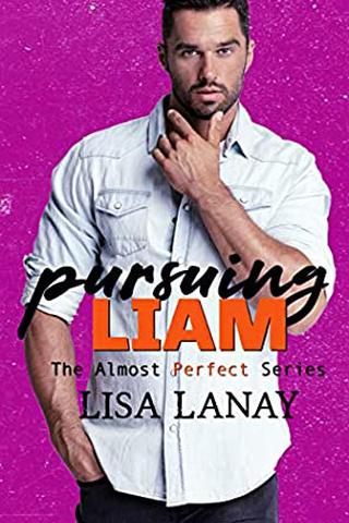Pursuing Liam