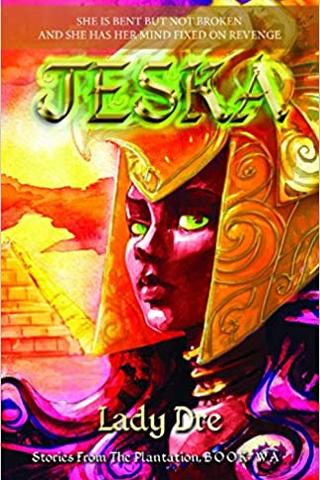 Jeska: She is bent but not broken and she has her mind fixed on revenge (Stories from the Plantation, Book WA)